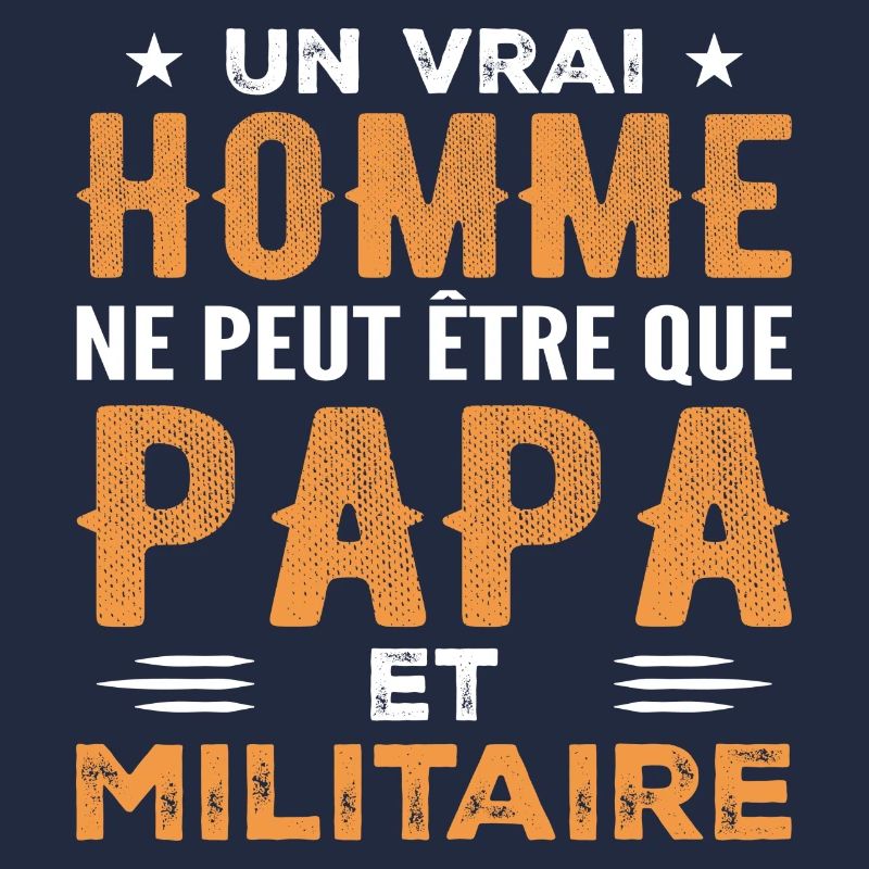Ein richtiger Mann ist nur ein Vater und ein Militär