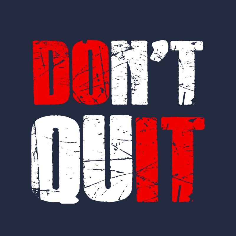 Do not quit - Ne pas abandonner