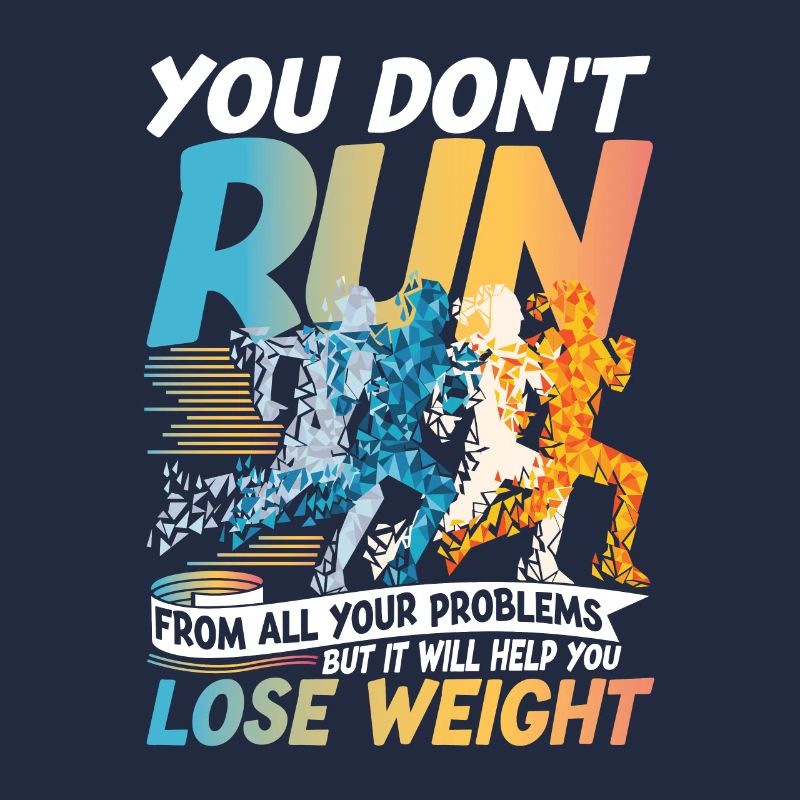 You Don't Run From All Your Problems Help You Lose