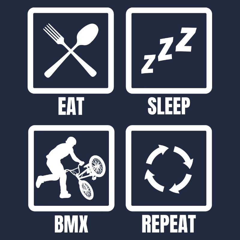 Eat Sleep BMX Repeat
