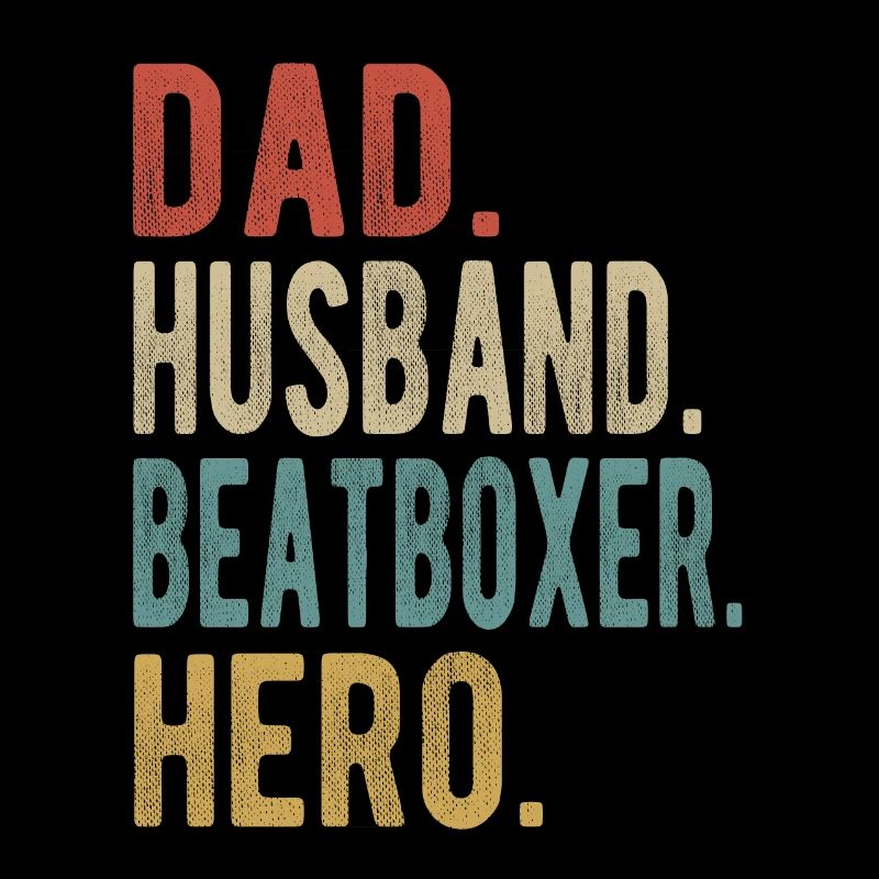 Beatboxer, Vater, Ehemann, Held