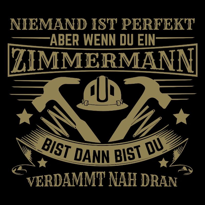 Zimmermann Spruch lustig Handwerker Bau Hammer