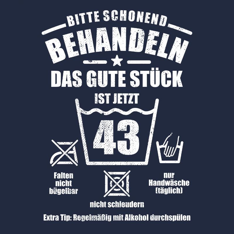 Schonend behandeln - 43. Geburtstag Geschenk