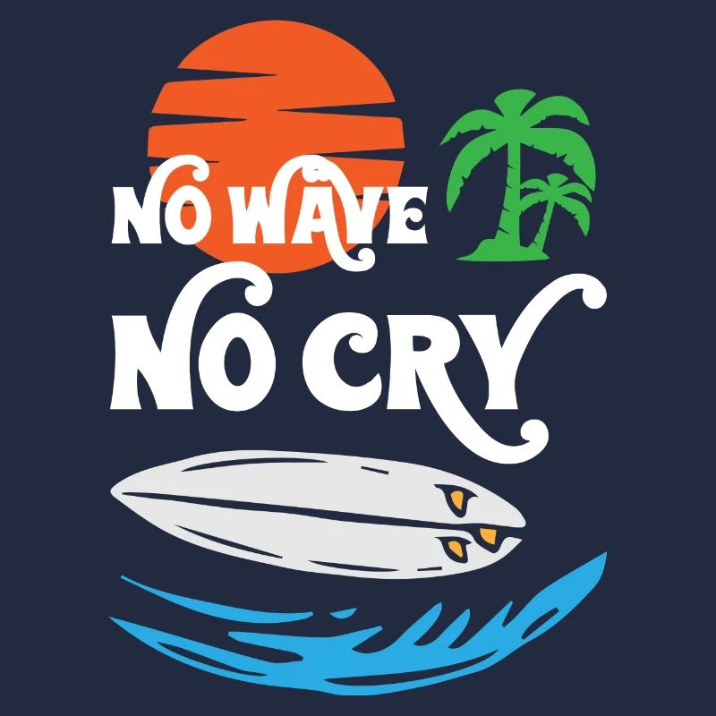 Surf No Wave No Cry
