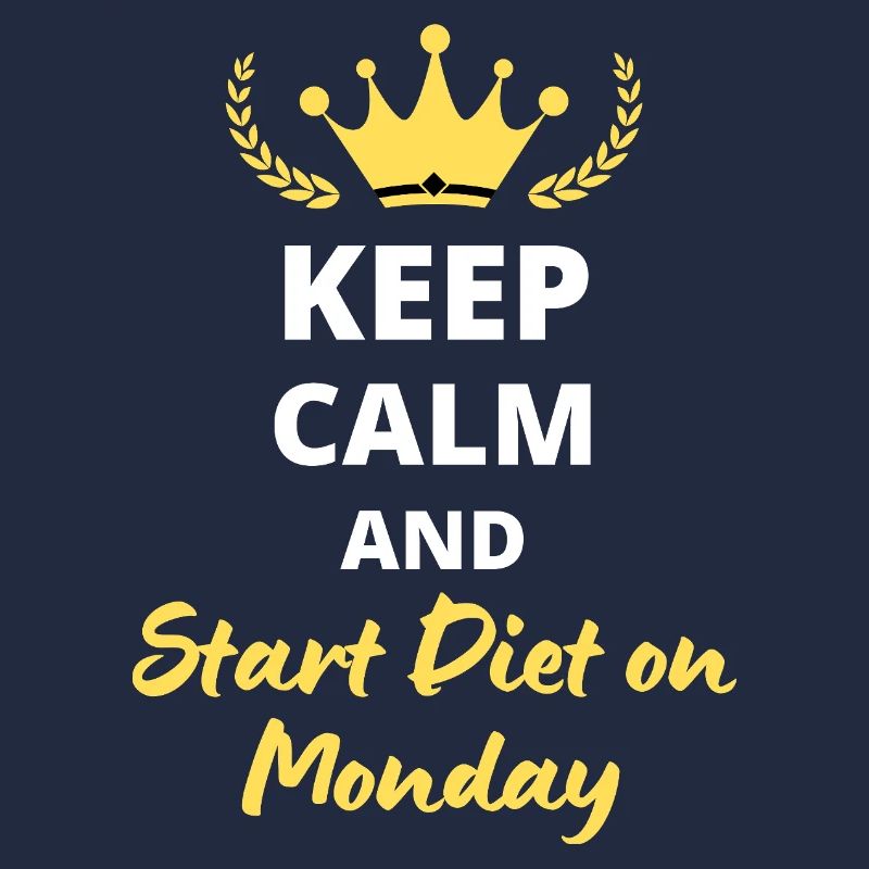 Keep Calm and Start Diet Monday