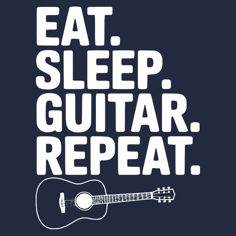 Eat. Sleep. Guitar. Repeat.