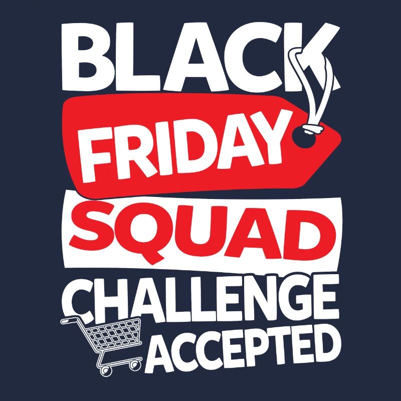 Black Friday Squad Challenge Accepted