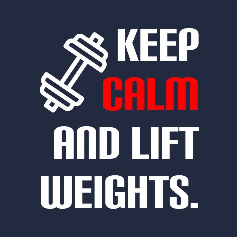 Keep calm & lift weights
