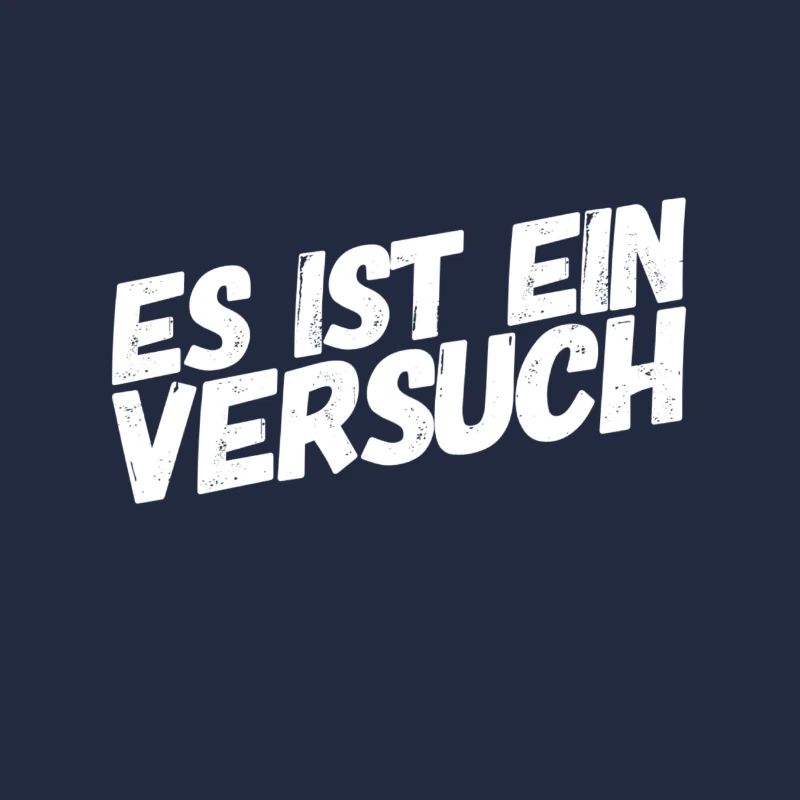 es ist ein Versuch