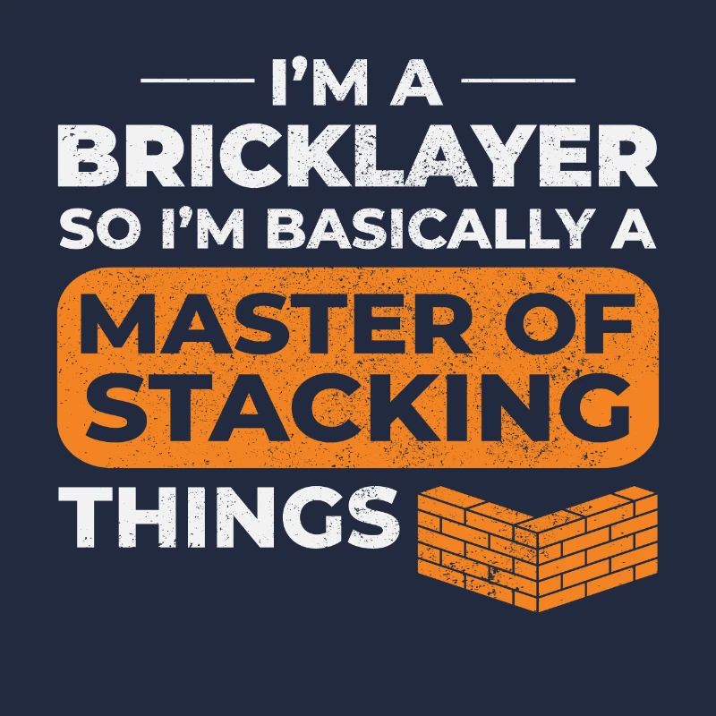 Master of Stacking Humorous Bricklayer Brick Mason