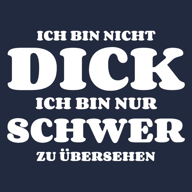 Ich bin nicht dick nur schwer zu übersehen