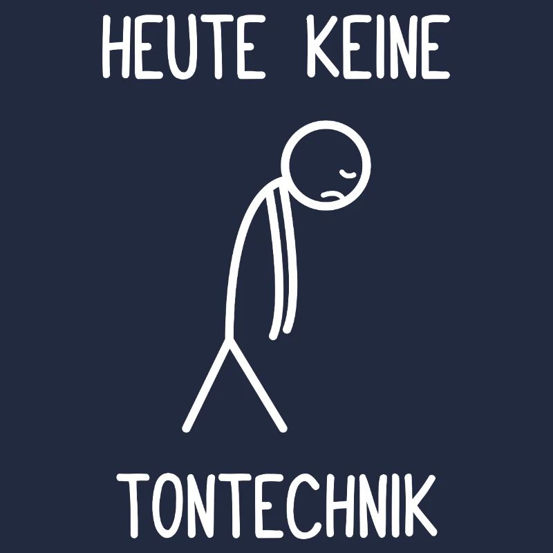Heute keine Tontechnik Tontechniker Toningenieur