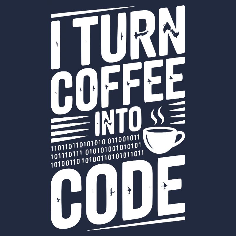 I Turn Coffee Into Code