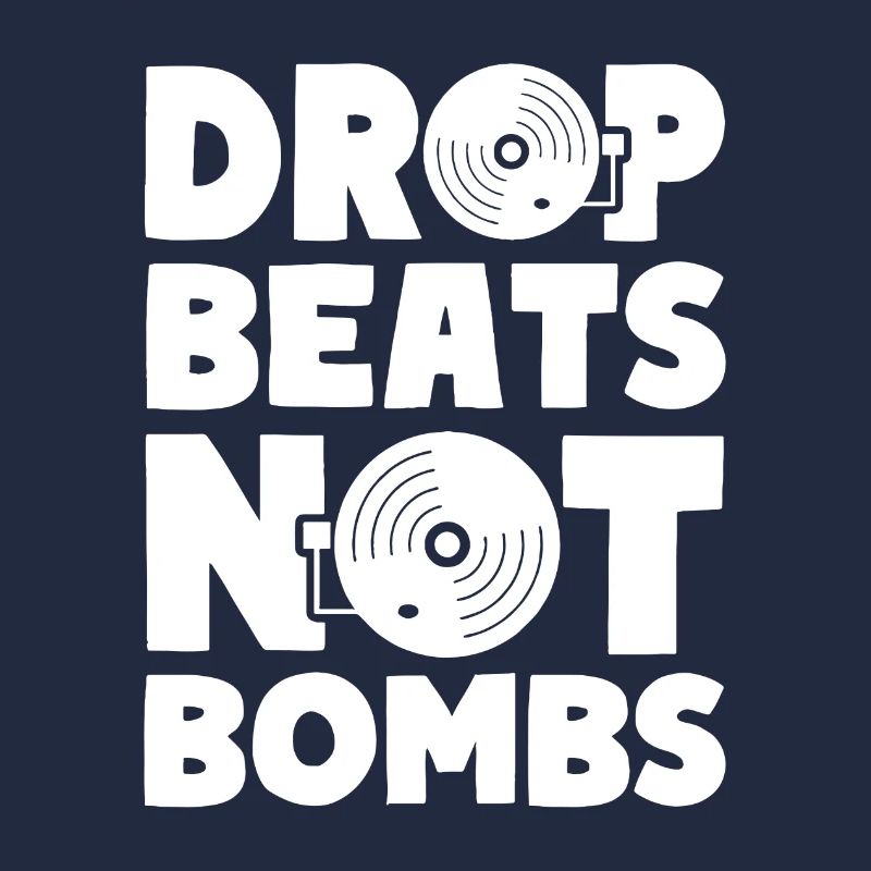 Drop Beats Not Bombs House Techno Musik