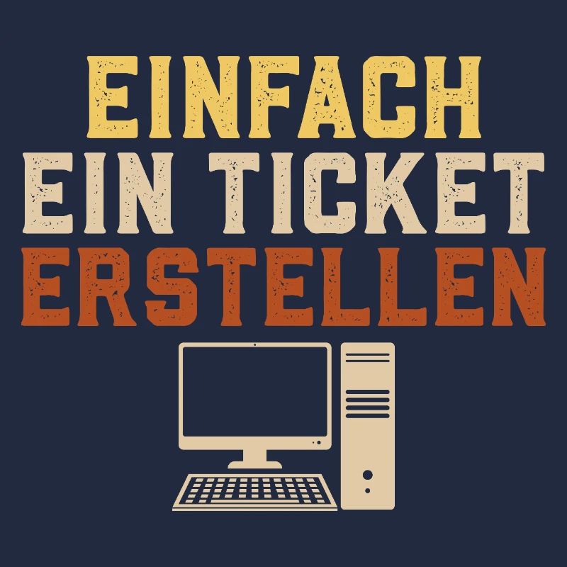 Informatik EINFACH EIN TICKET ERSTELLEN Lustig