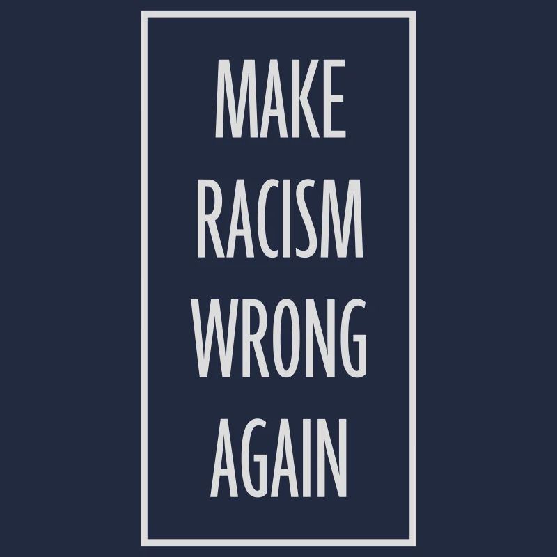 make racism wrong again