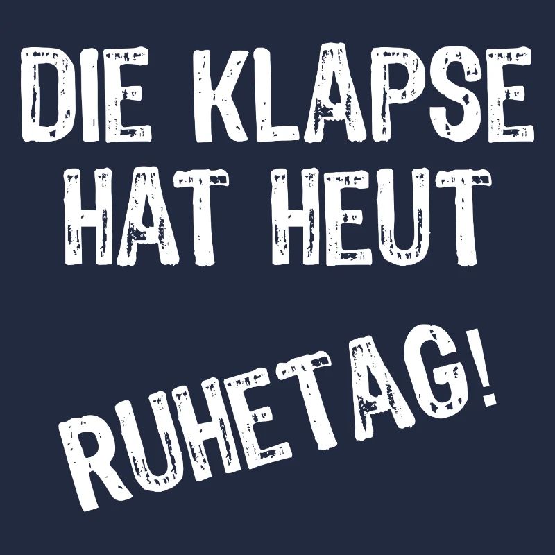 Die Klapse hat heut Ruhetag