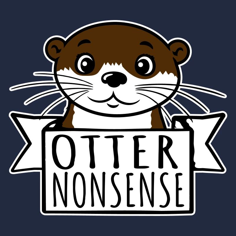Otter Nonsense Funny Pun Otter Love Saying