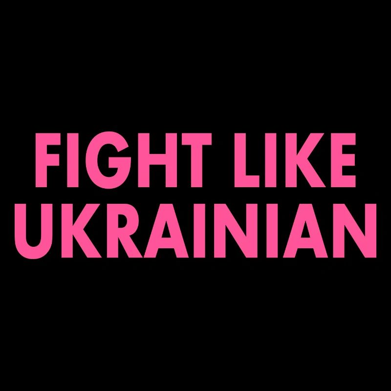 Fight like ukrainian