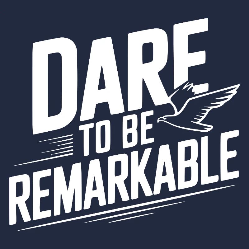 Oser être remarquable