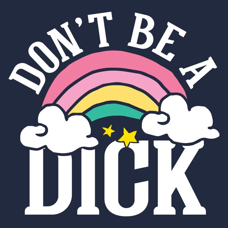 Don t be a dick