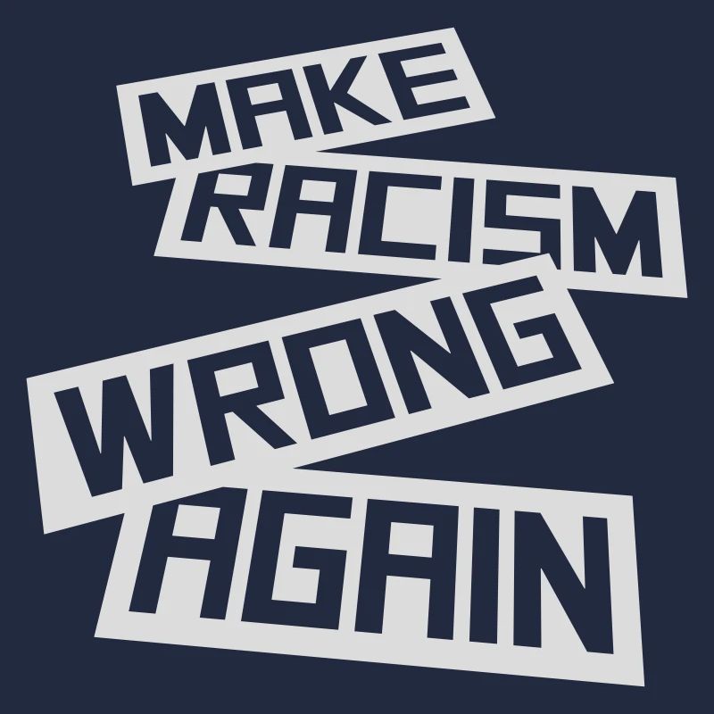 make racism wrong again