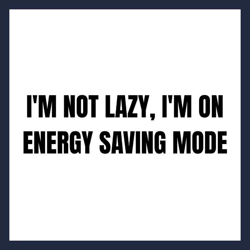 Energy-Saving Mode – Lazy Mode Activated