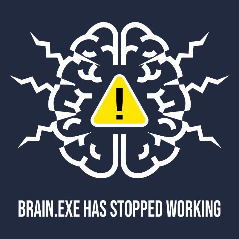 BRAIN.EXE HAS STOPPED WORKING - Brain Failure BL