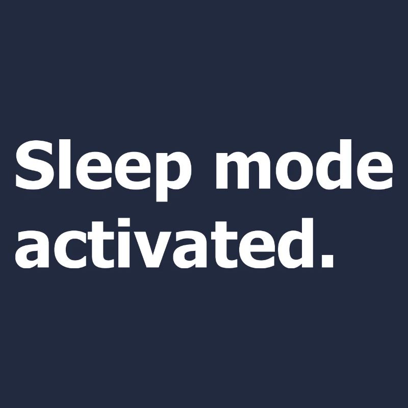 Sleep mode activated.