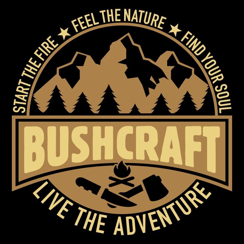 Bushcraft -Live the adventure Bushcrafter gift