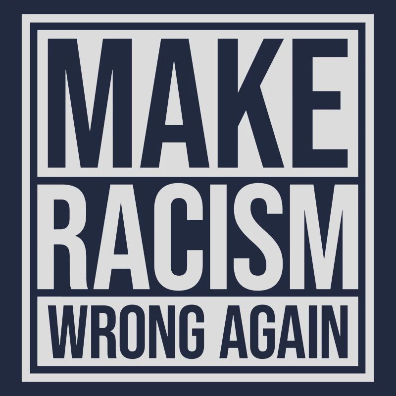 make racism wrong again