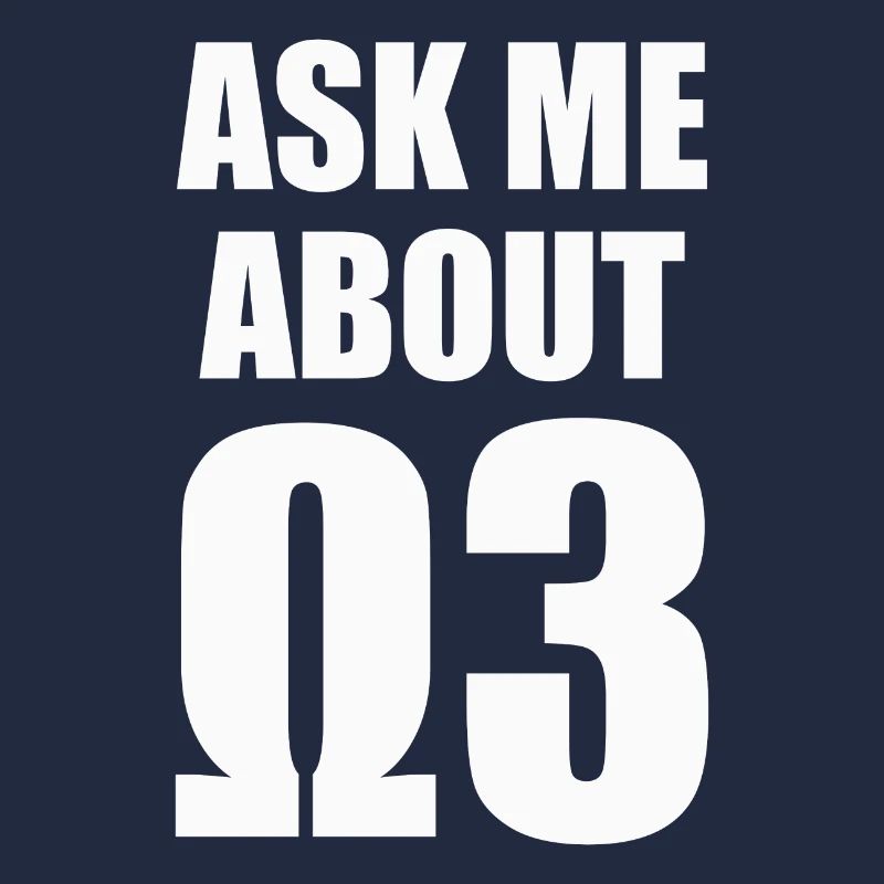 Ask Me About Omega 3 - white