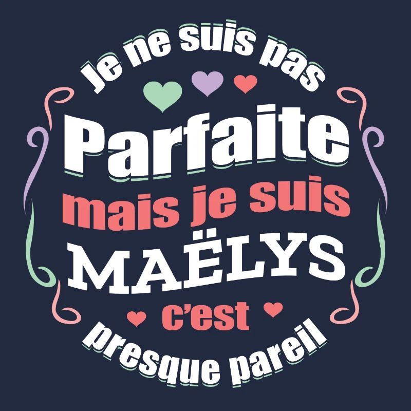 MAËLYS PARFAITE - PRENOM MAËLYS