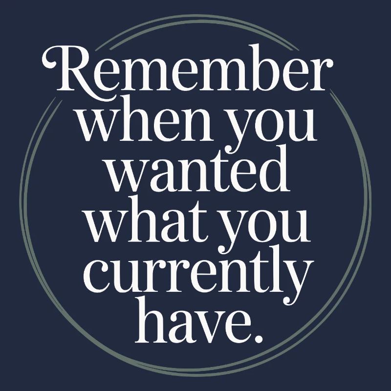 Remember When You Wanted Gratitude Mindfulness