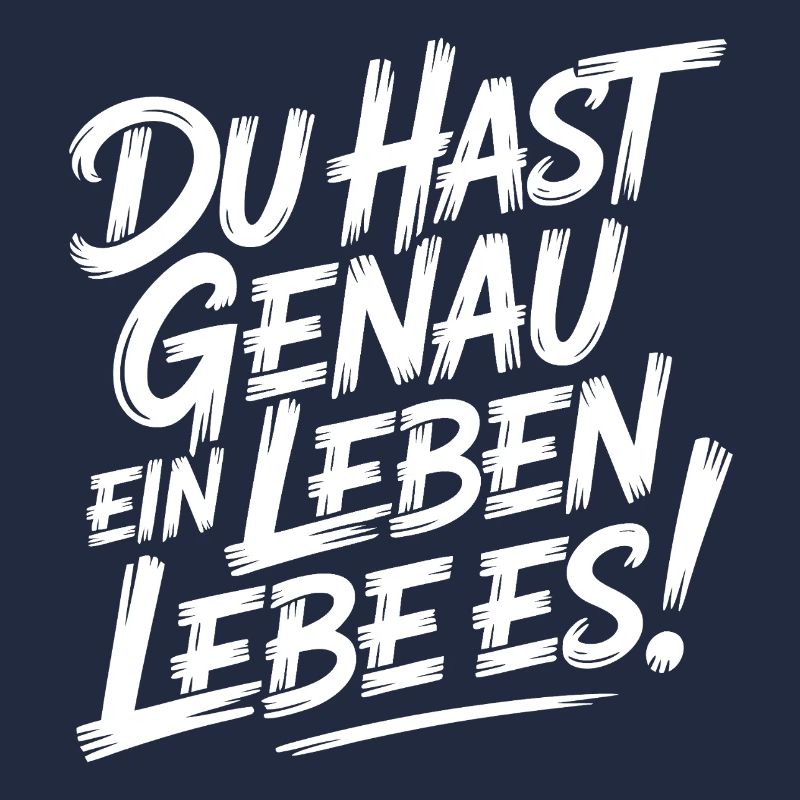 Nur ein Leben – Lebe es