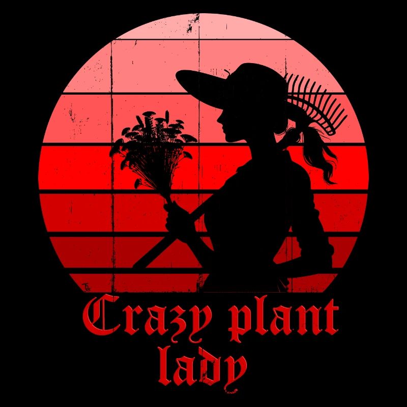Crazy plant lady, passionate gardener