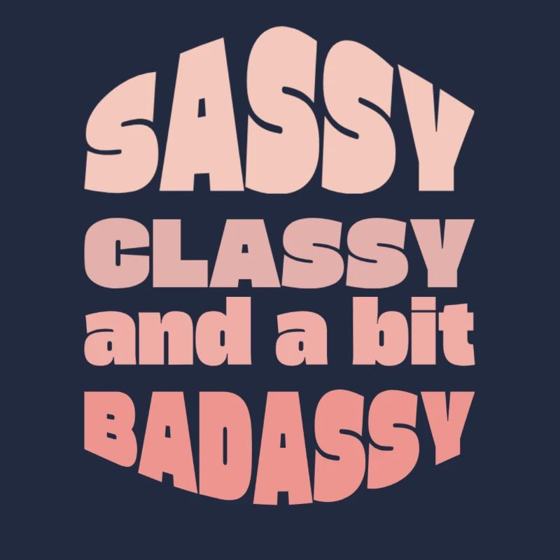 Sassy Classy Badass Typography Tee