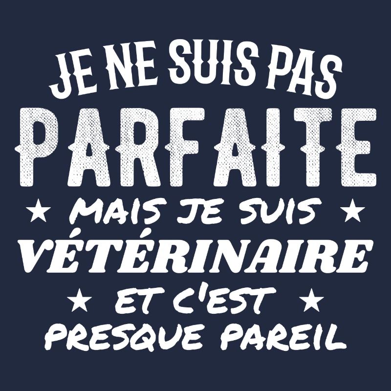 Pas Parfaite Mais Vétérinaire