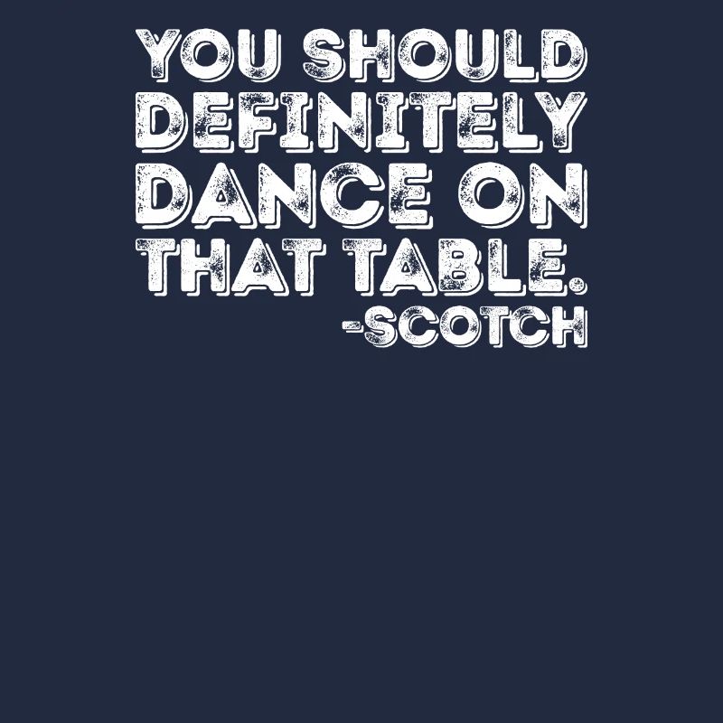 Vous devriez absolument danser sur cette table Scotch