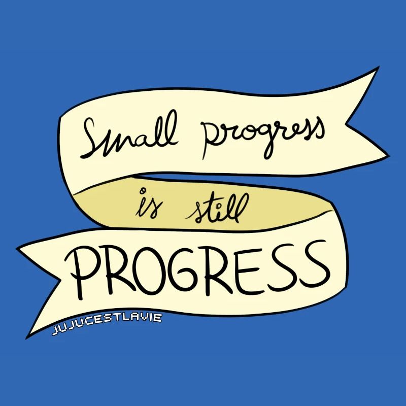 Small progress is PROGRESS