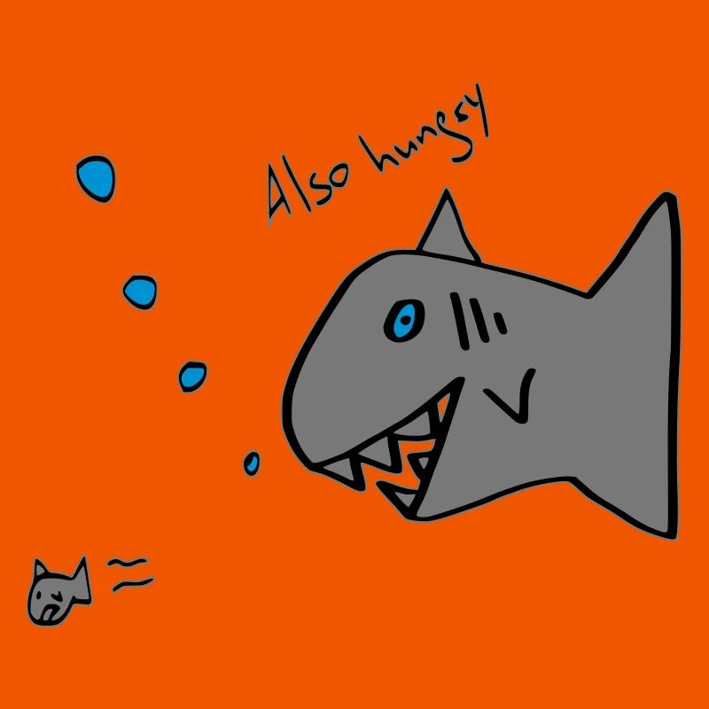 also hungry fish