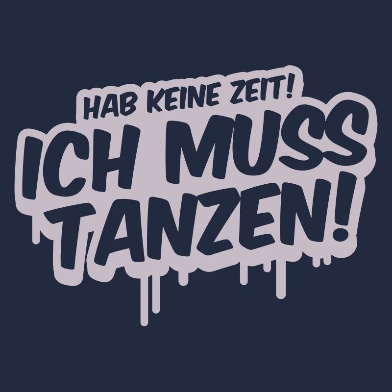 Ich Muss Tanzen Graffiti