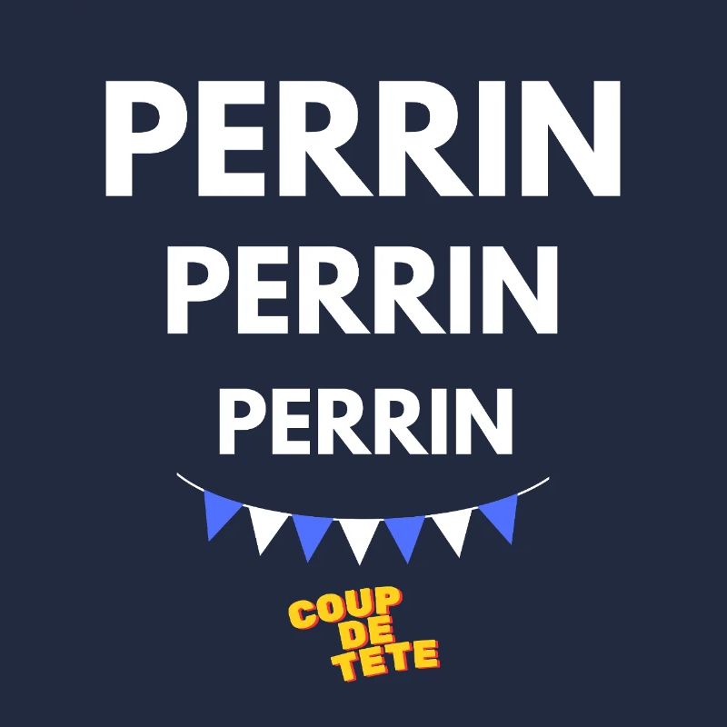PERRIN, PERRIN, PERRIN - Coup de Tête