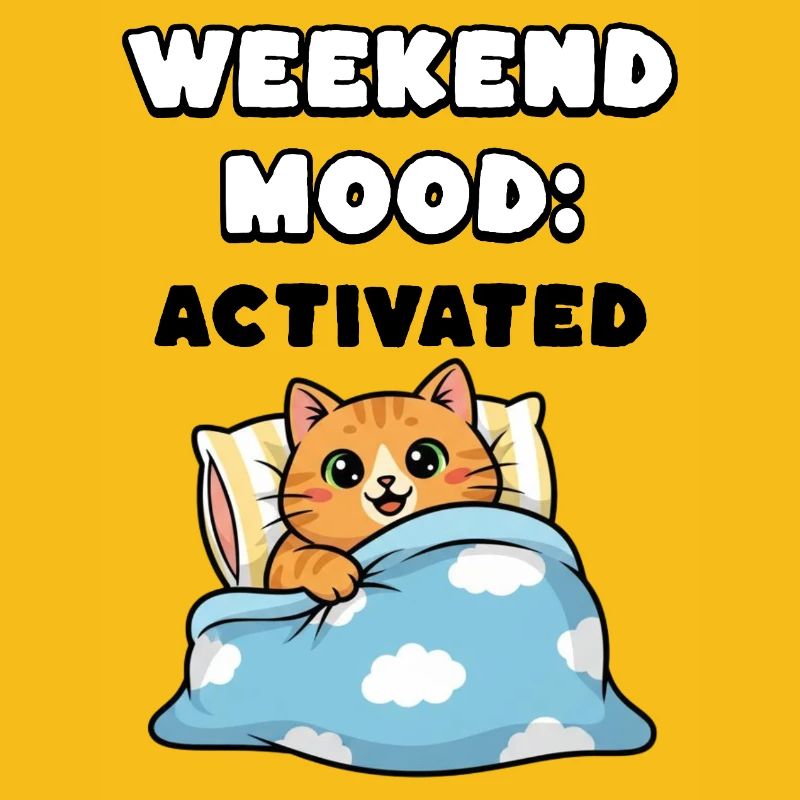 Weekend Mood