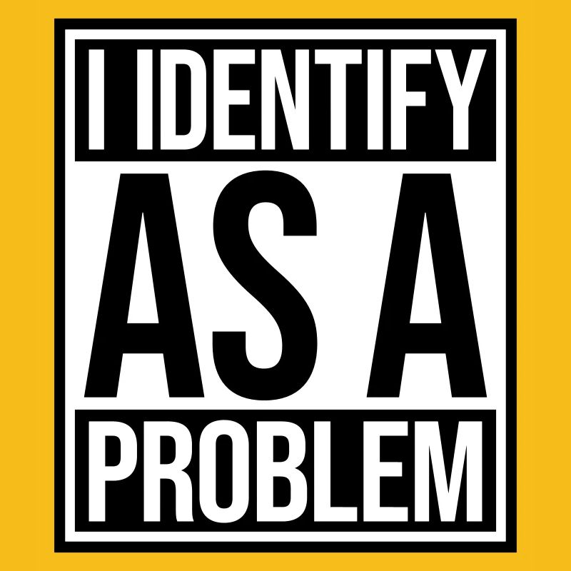 I Identify as a Problem Statement Frech Rebellisch