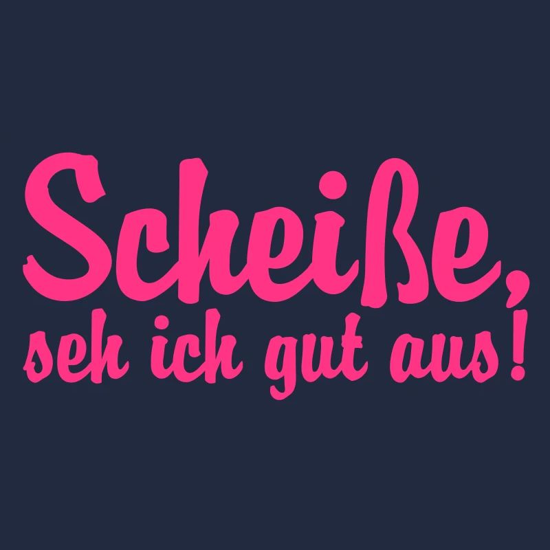 Scheisse seh ich gut aus