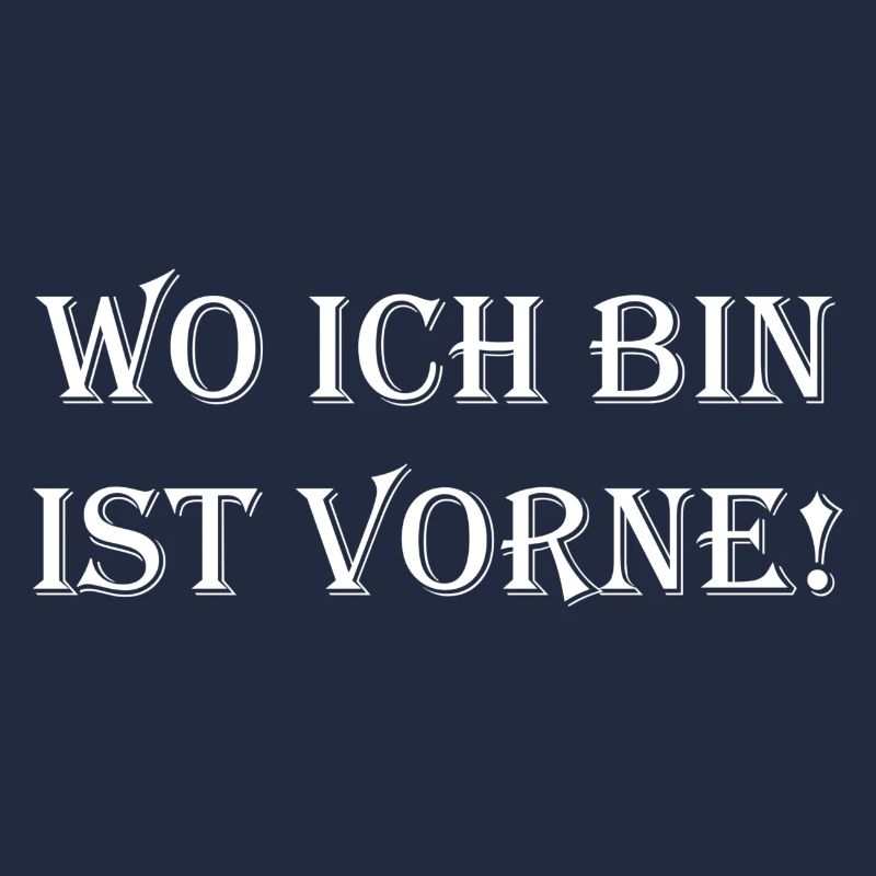 Wo ich bin ist vorne – Distressed Typografie