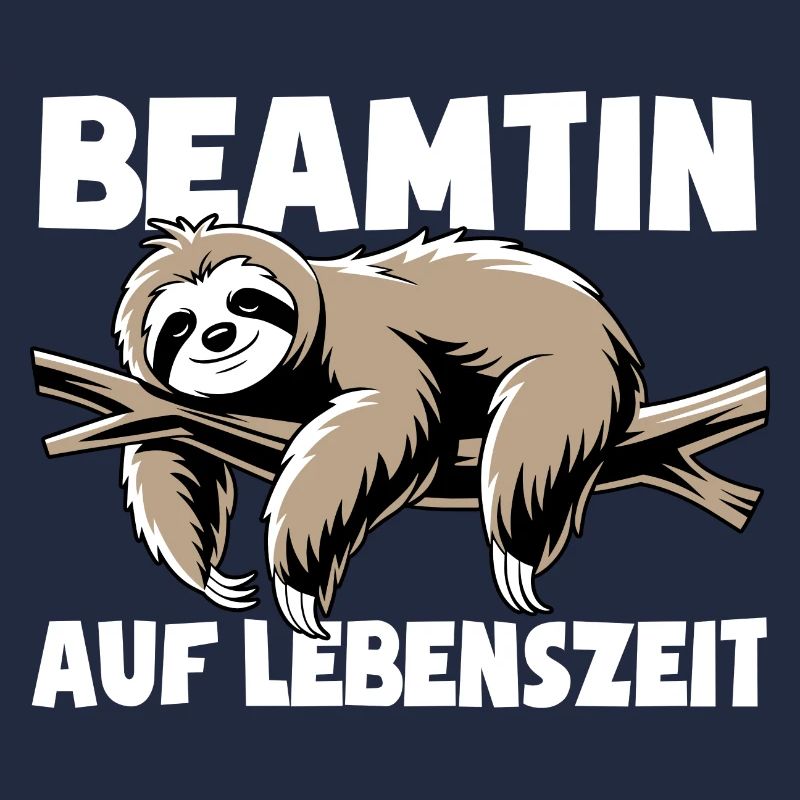 Faultier Beamtin auf Lebenszeit - Spruch