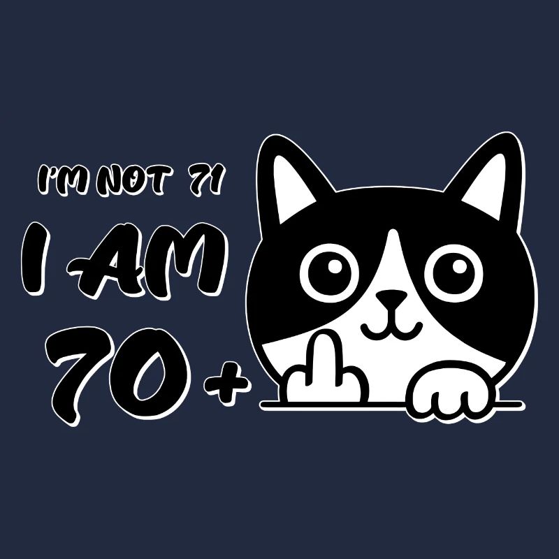 Ich bin nicht 71, ich bin 70 plus 1 Mittelfinger Katzenflipp