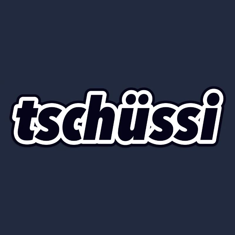 tschüssi